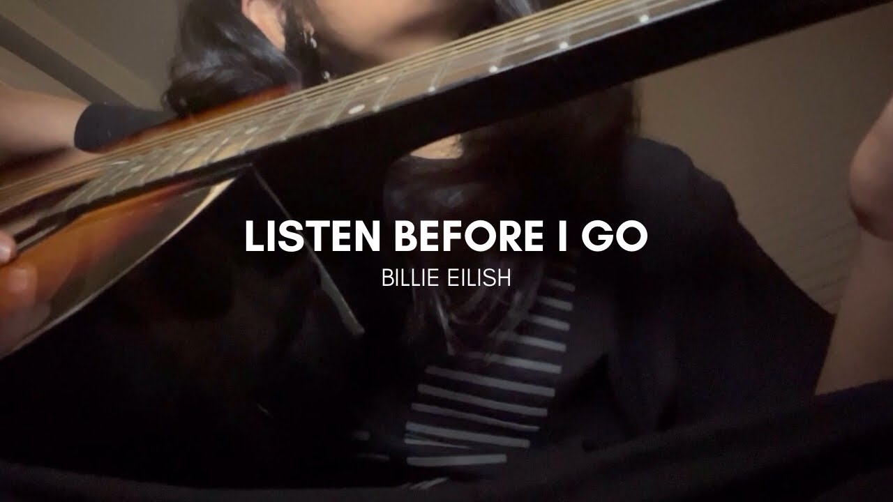 listen before i go - billie eilish by aahnaa (cover)