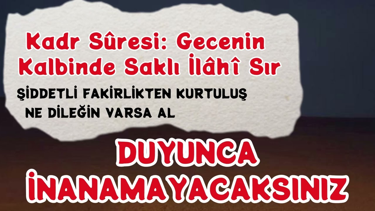 Kadir Sûresi Gecenin Kalbinde Saklı İlâhî Sır. DUYUNCA İNANAMAYACAKSIN. HEM İSMİAZAM HEM NE DİLERSEN