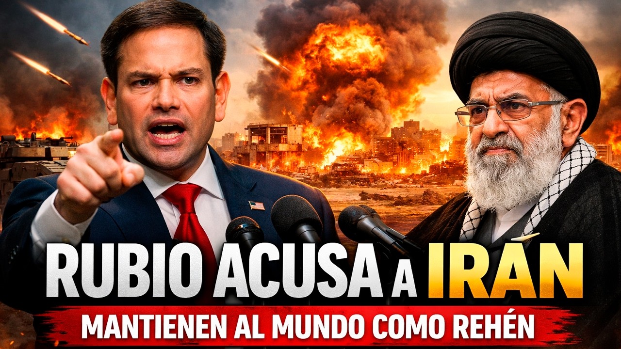 Marco Rubio acusa al régimen iraní: “Mantienen al mundo como rehén.”
