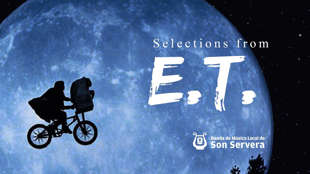 Selections from E.T. - Banda de Música Local de Son Servera