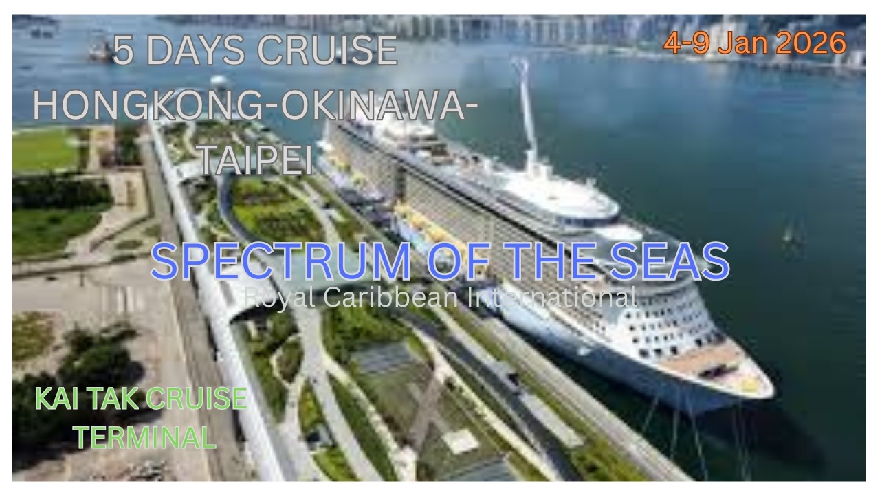 SAILAWAY DAY#HONG KONG#SPECTRUM OF THE SEAS#04JAN2026#KAI TAK CRUISE TERMINAL