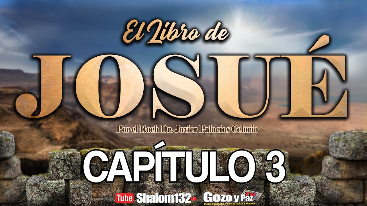 🔴EL LIBRO DE JOSUÉ CAPÍTULO 3 ¡ENTRANDO A LA TIERRA PROMETIDA!! por el Roeh Dr. Javier Palacios