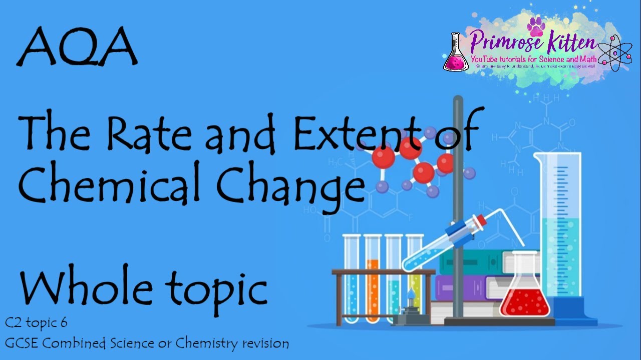 The Whole of AQA-THE RATE AND EXTENT OF CHEMICAL CHANGE. GCSE Chemistry Combined Science Revision C2