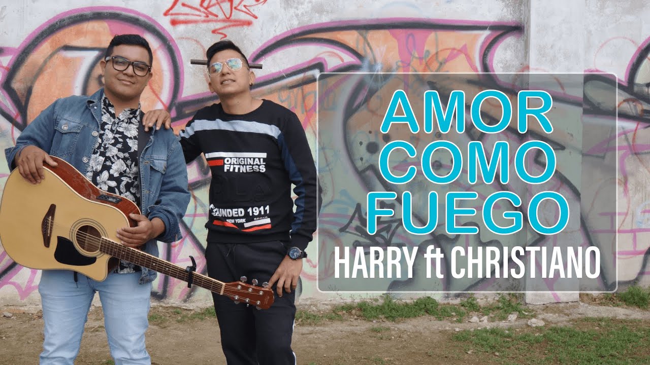 AMOR COMO FUEGO - Harry Ft. Christiano (COVER - HILLSONG)
