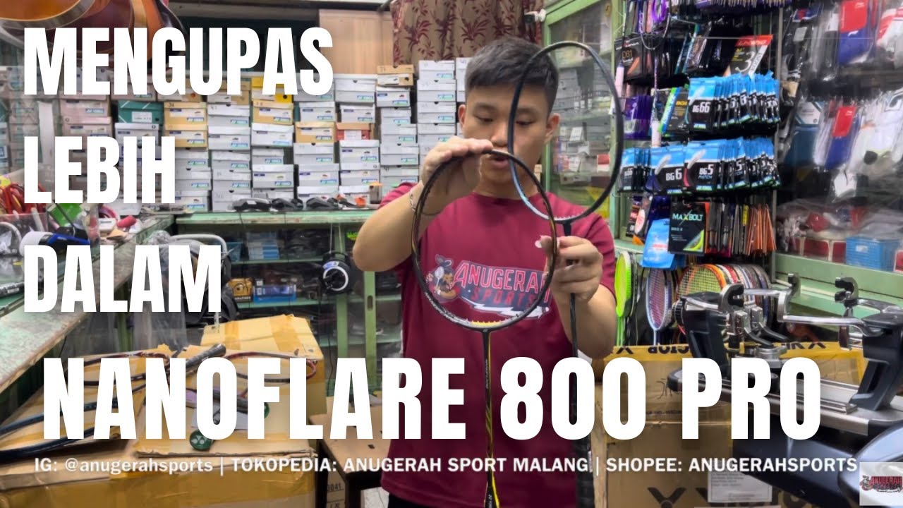 Mengupas lebih dalam tentang New YONEX NANOFLARE 800 PRO MADE IN JAPAN VS NF 800 Lama NF 1000Z & 700