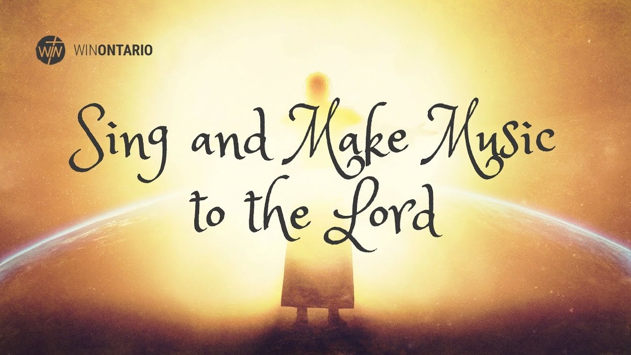 Sing and Make Music to the Lord | WINOntario Online Service | August 22, 2021