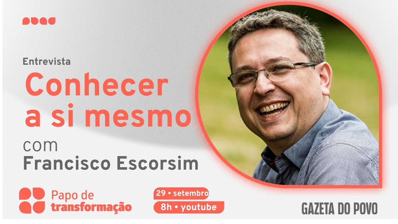Conhecer a si mesmo para encontrar o sentido da vida | Francisco Escorsim