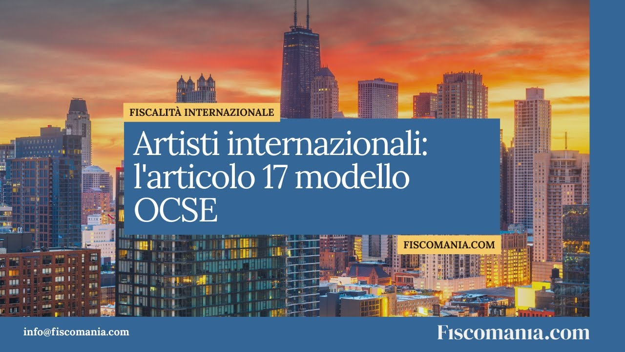 Tassazione artisti in ambito internazionale: l'art. 17 del modello OCSE