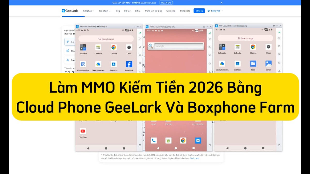 Làm MMO Kiếm Tiền 2026 Bằng Cloud Phone GeeLark Và Boxphone Farm Chi Phí Đầu Tư  Khác Nhau Thế Nào?