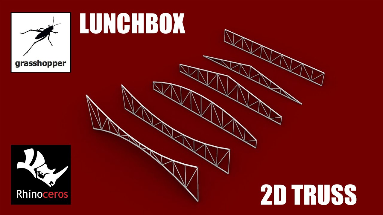 Various 2D Truss | Lunchbox | Grasshopper Tutorial