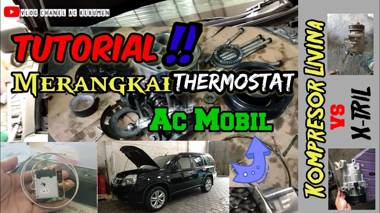 TUTORIAL NISAN X-TRIL CUSTOM KOMPRESOR LIVINA DAN PEMASANGAN THERMOSTAT MANUAL ❗❗