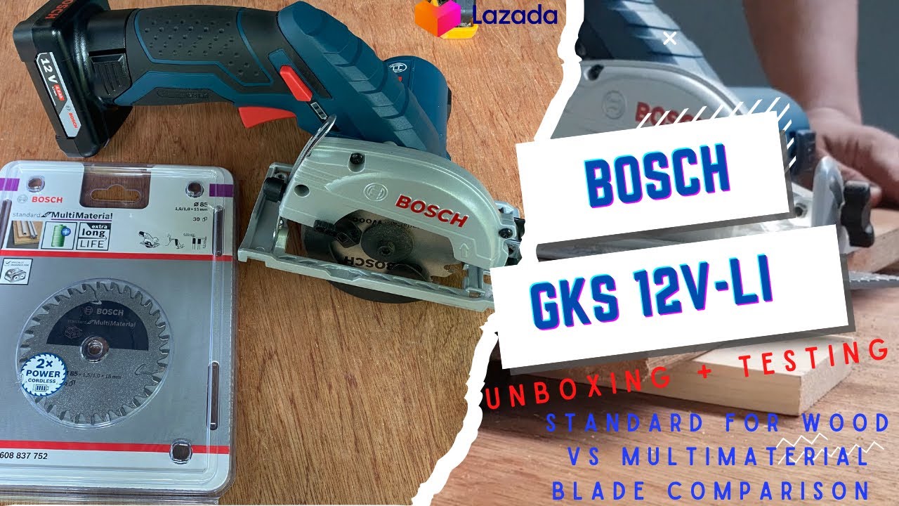 Bosch GKS 12V-Li Unboxing + Testing Plus Stock Vs Multimaterial Blade Test Lazada