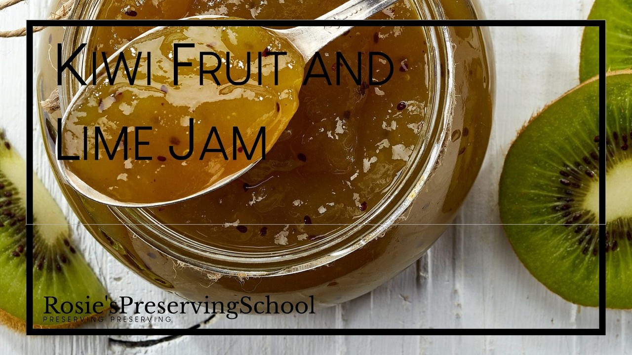Kiwi Fruit and Lime Jam