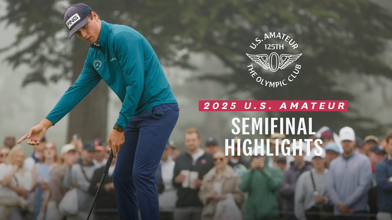 2025 U.S. Amateur: расширенный обзор: полуфиналы | Донеган против Херрингтона и Хауэлл против Ли