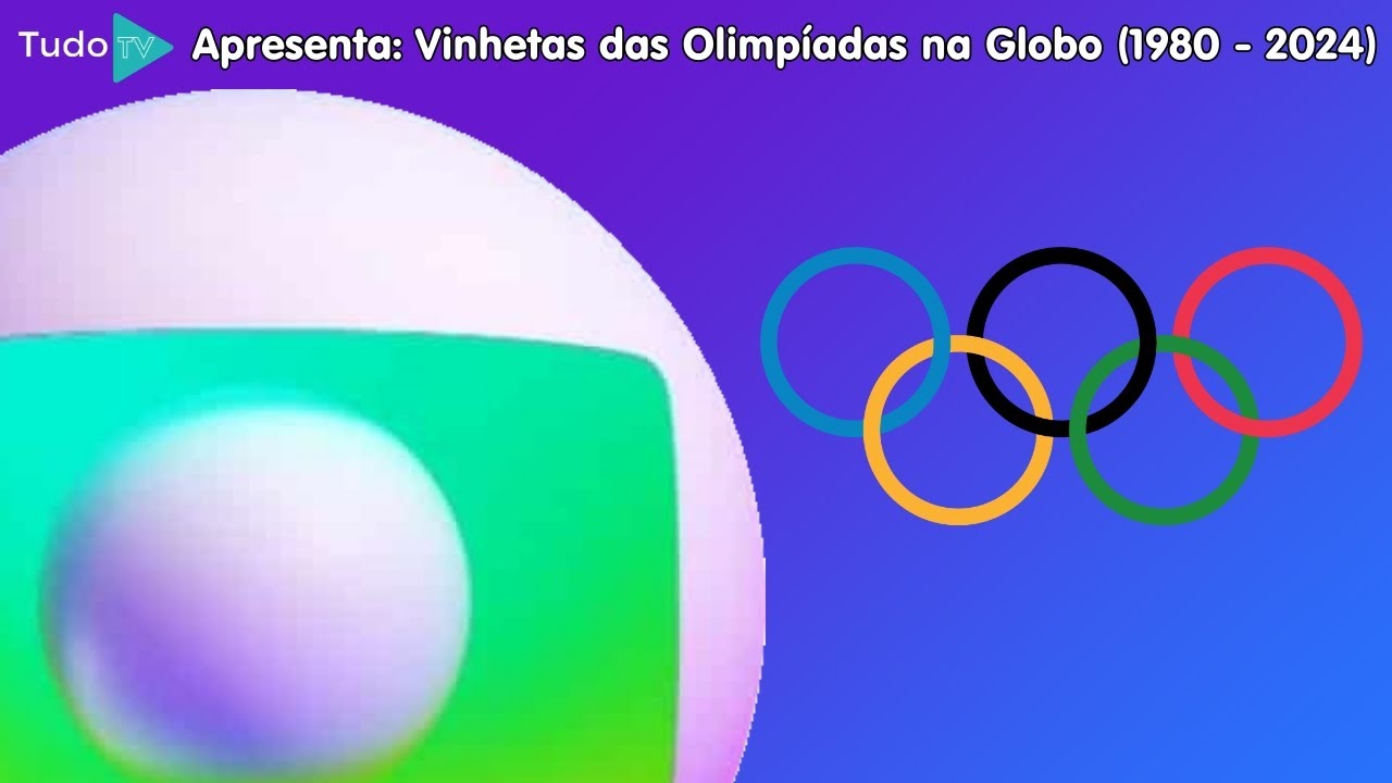 Cronologia #190: Vinhetas Olimpíadas de Verão na Globo (1980 - 2024)