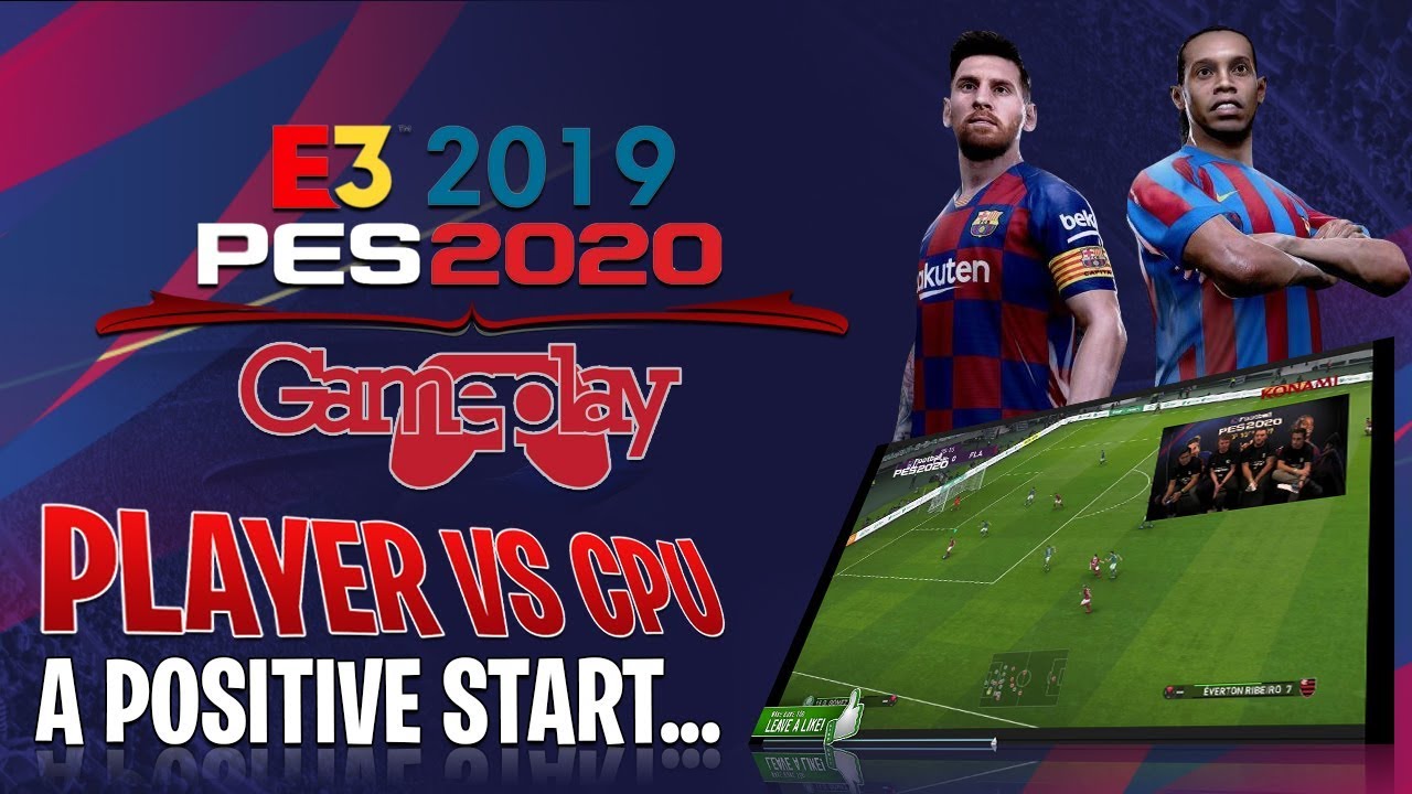 [TTB] PES 2020 GAMEPLAY - PLAYER vs CPU - A POSITIVE START!
