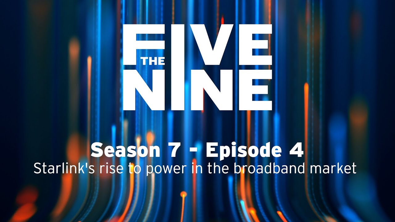 The Five Nine: Starlink's rise to power in the broadband market