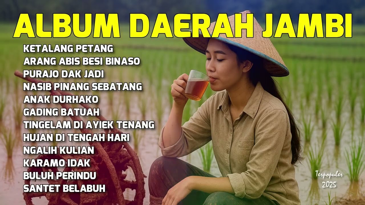 DAERAH JAMBI SEDIH FULL ALBUM TERPOPULER DAN TERBARU ENAK DI DENGAR