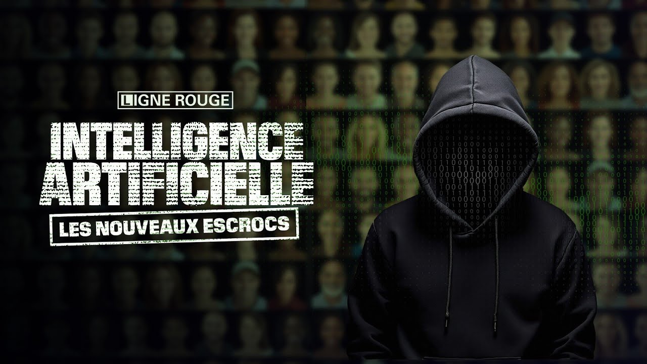 LIGNE ROUGE - Intelligence artificielle, les nouveaux escrocs