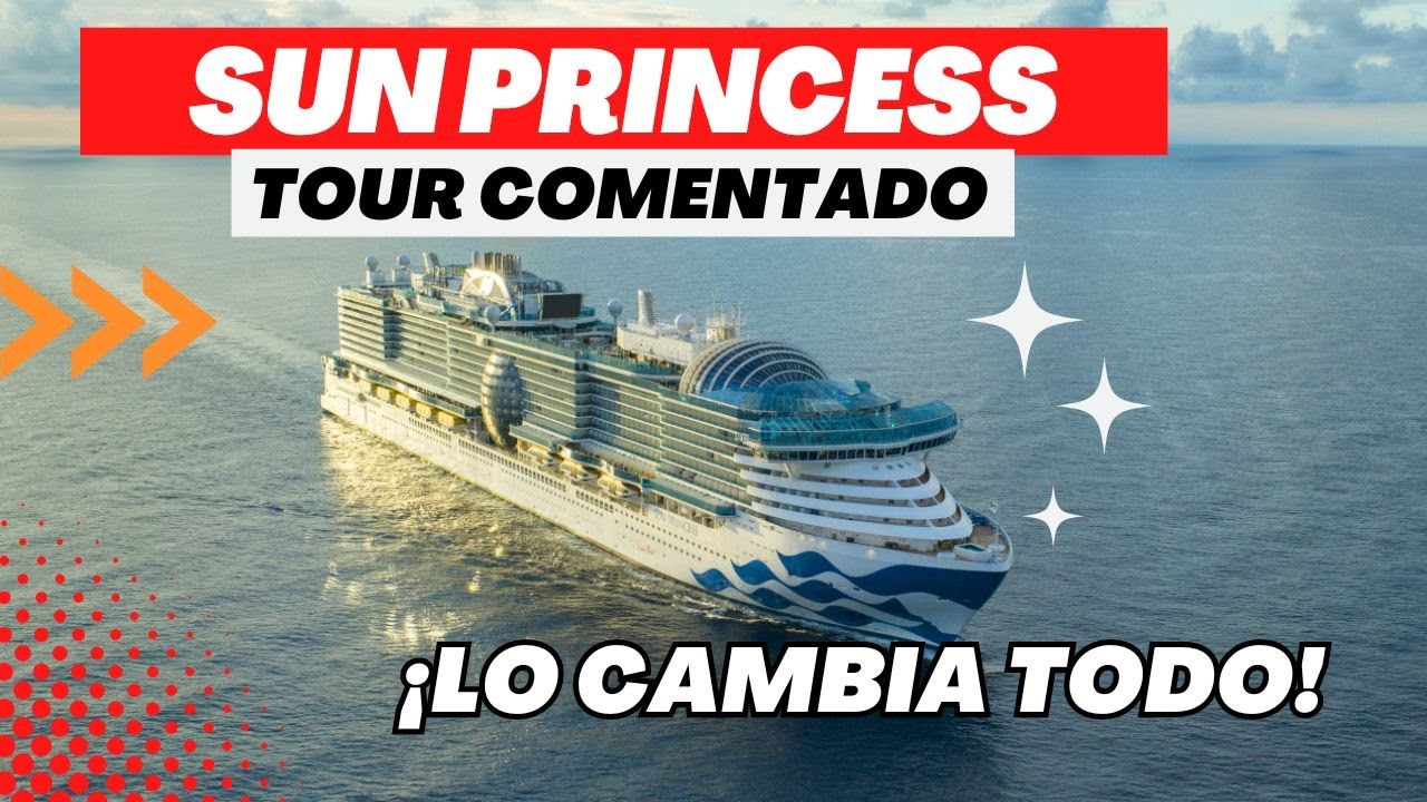 Descubre el MARAVILLOSO Sun Princess y sus sorpresas increíbles!