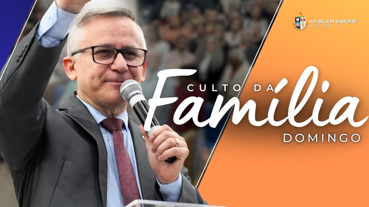 CULTO DA FAMÍLIA | 15/03/2026 [NOITE] | AD BELÉM BARUERI