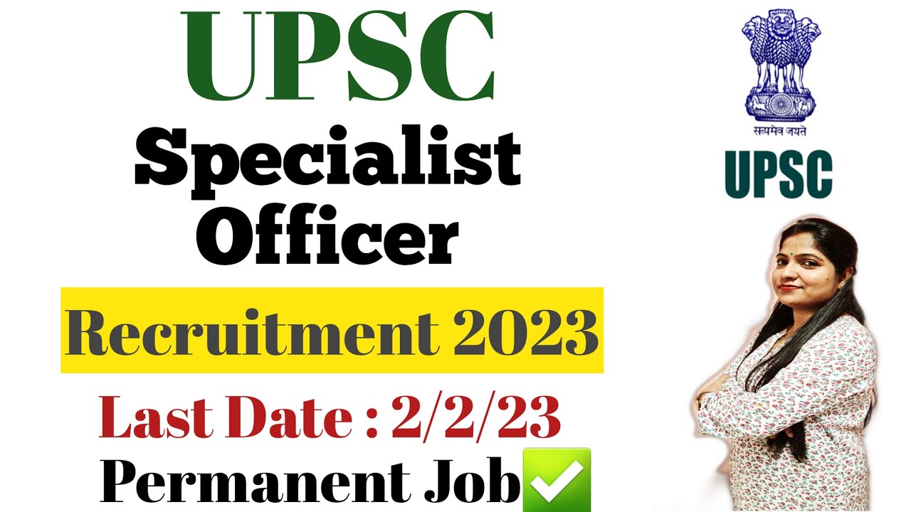 UPSC Specialist Officer Recruitment 2023 | UPSC Specialist Officer Vacancy 2023 Syllabus