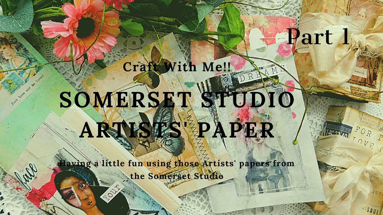 Craft With Me - Let's Use Those Somerset Studio Artists' Papers - Part 1