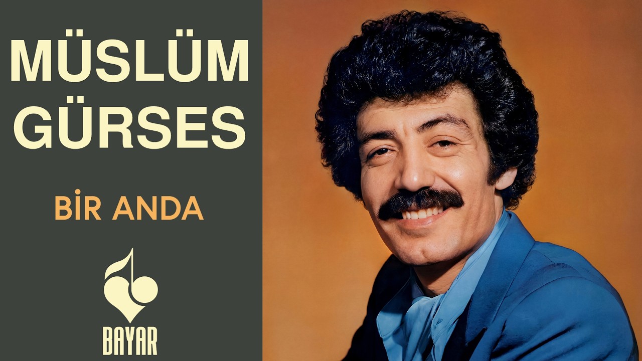 Müslüm Gürses - Bir Anda