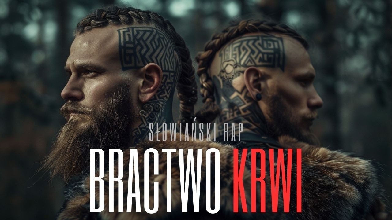 BRACTWO KRWI - Słowiański Rap - Folk - Hip-Hop | Slavic Rap Music