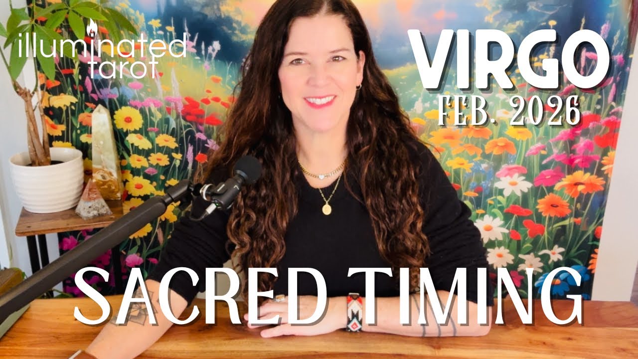 VIRGO ♍︎ “A Major Energetic Realignment—Take Your Time In All Things” FEB 2026 
