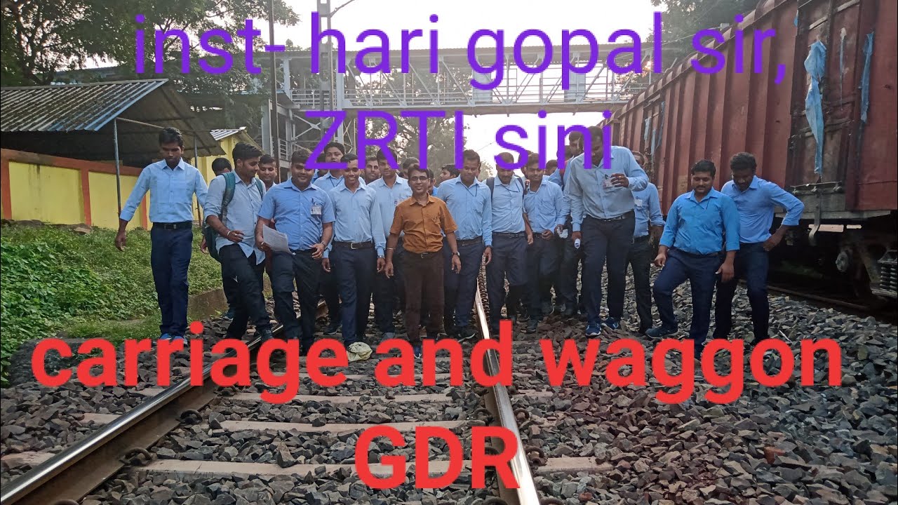 Carriage and waggon railway training field visit | instructor-hari gopal sir,ZRTI sini l GDR