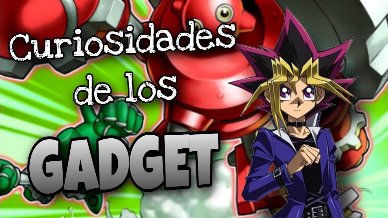 Curiosidades de los Gadget / Yu-Gi-Oh!