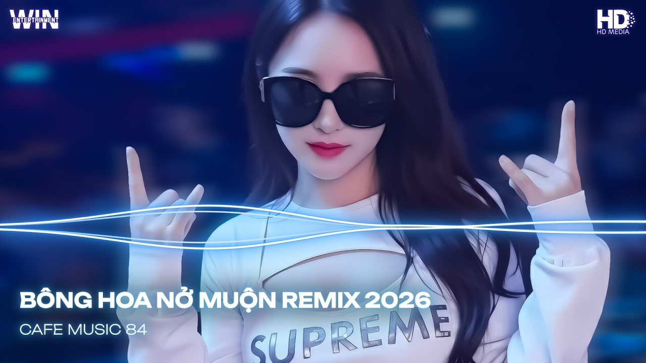BÔNG HOA NỞ MUỘN REMIX 2026 HOT TIKTOK | NHẠC TREND TIKTOK REMIX 2026 | Top 20 Nhạc TikTok Hay 2026
