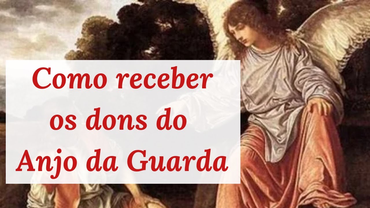 O que nos impede de receber os dons do Anjo da Guarda