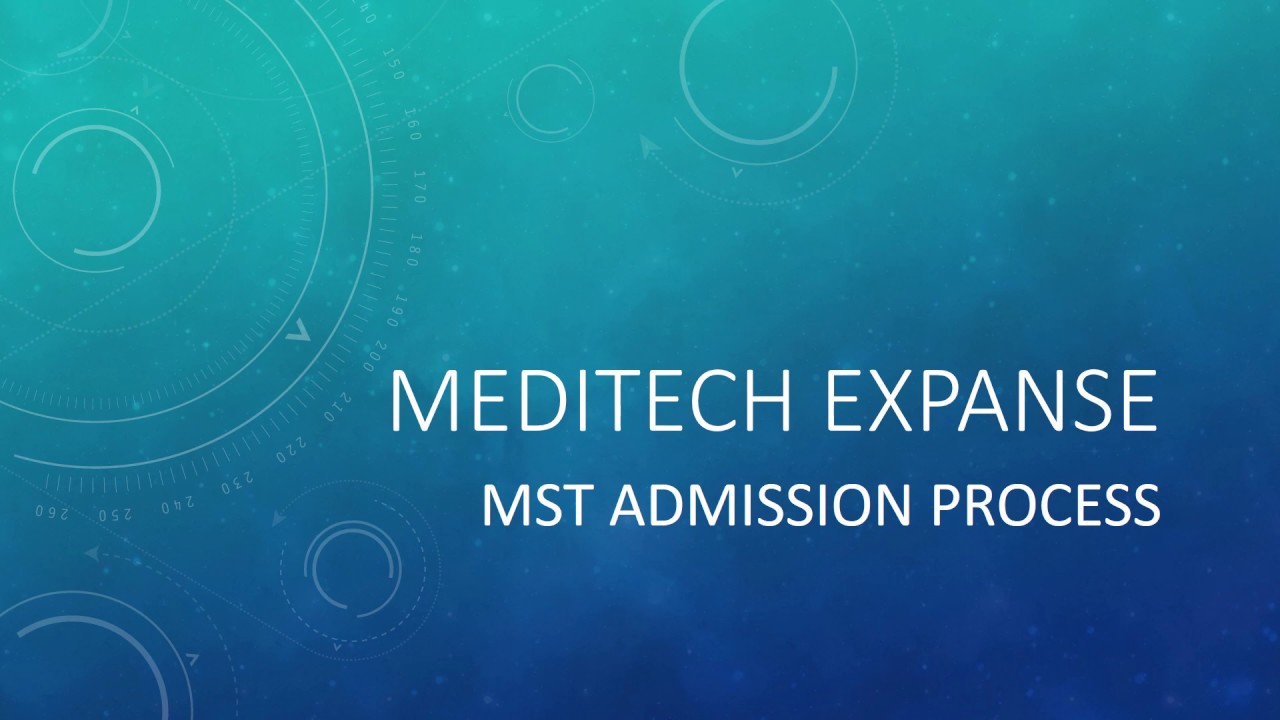 Meditech Expanse  MST Admission Process