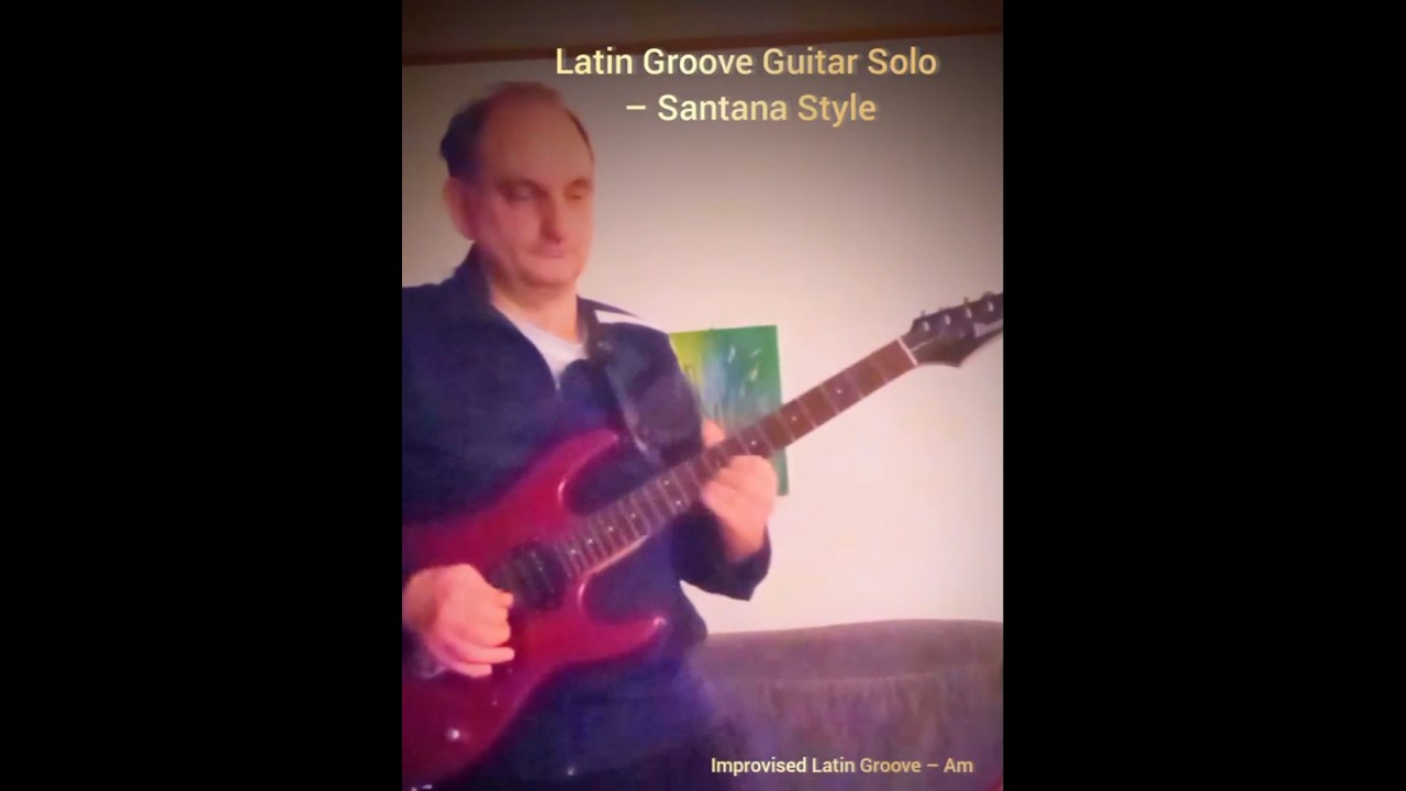 Electric Guitar Improvisation &ndash; Latin Feel