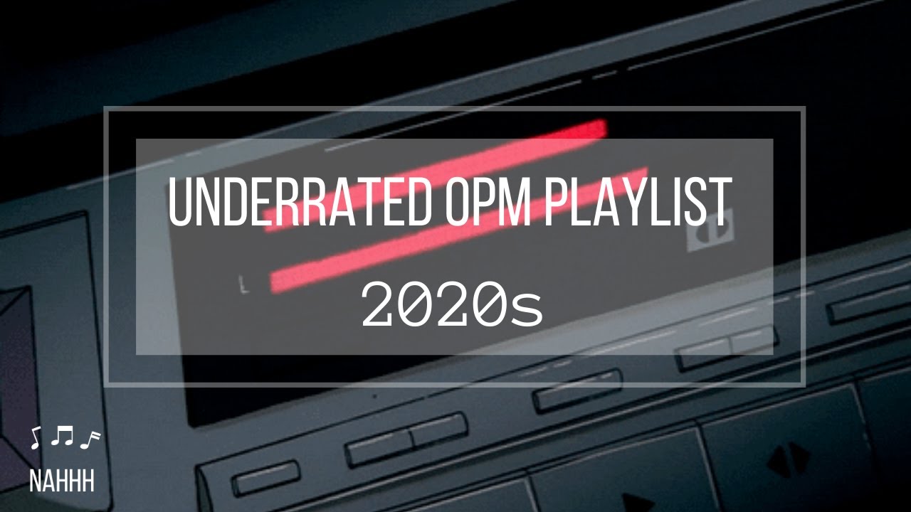 Underrated OPM Song Playlist 2020s (Cup of Joe, Arthur Nery, Seconds After Sunset,etc.)