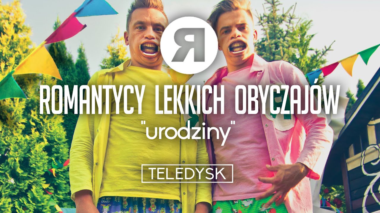 Romantycy Lekkich Obyczaj&oacute;w - Urodziny - TELEDYSK