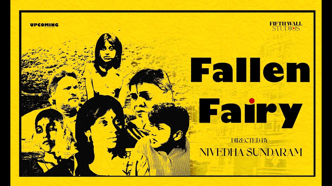 Fallen Fairy - Short Film | Nivedha Sundaram | Ruthish Raj | Upcoming Studios | Fifth Wall Studios