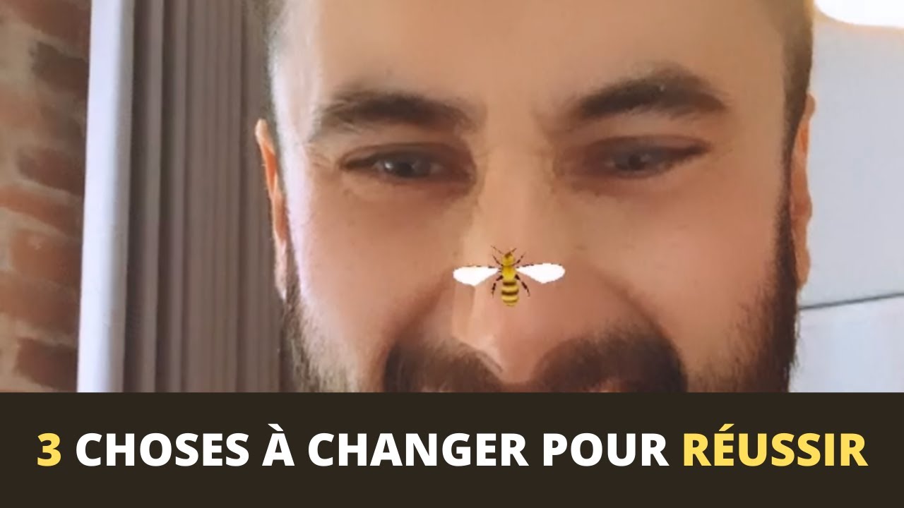 3 Choses que tu Dois Changer pour Réussir - Grégory Vivas