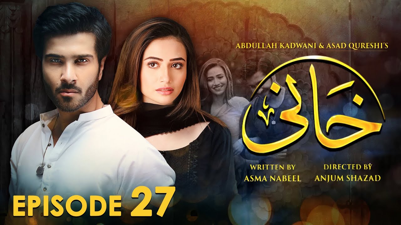 𝐊𝐡𝐚𝐚𝐧𝐢 - 𝐄𝐩𝐢𝐬𝐨𝐝𝐞 𝟐𝟕 - Feroze Khan - Sana Javed - [HD] - ख़ानी