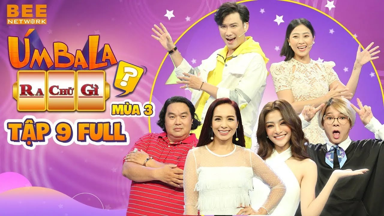 Úm Ba La Ra Chữ Gì? Mùa 3 | Tập 9: Hoàng Mập lỡ XỈU NGANG, Lona Kiều Loan CÂN TEAM trong hoang mang