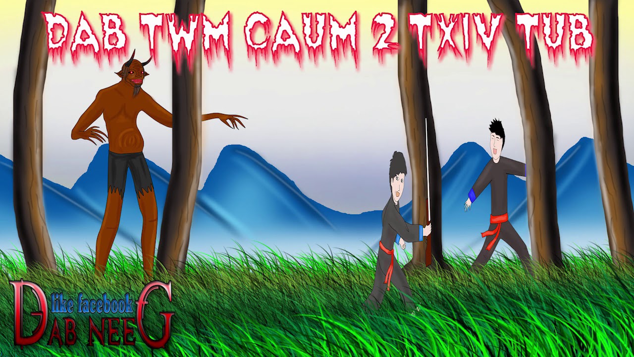 dab neeg 605 dab kub twm caum 2 txiv tub