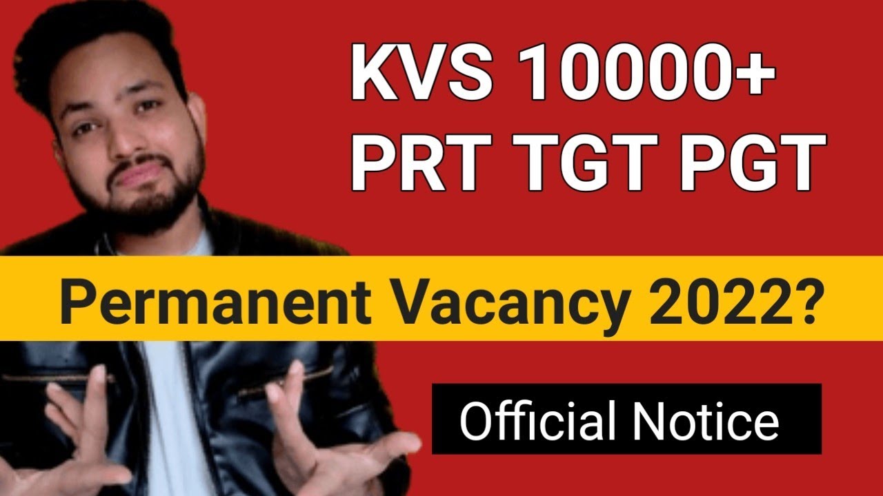 KVS Permanent PRT TGT PGT Recruitment 2022 : vacant post | kvs teacher vacancy 2022