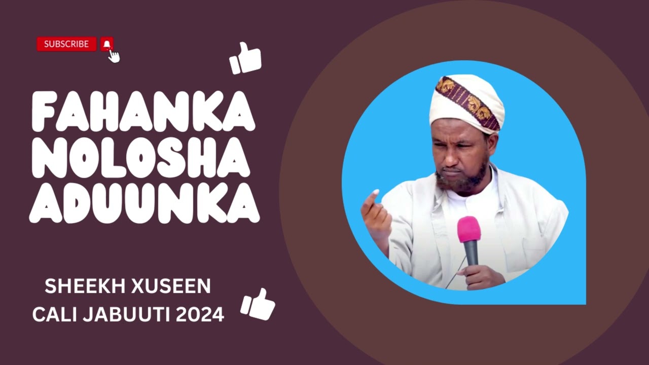 Muxaadaro fahanka Nolosha Aduunka, Sheekh Xuseen Cali Jabuuti 2024