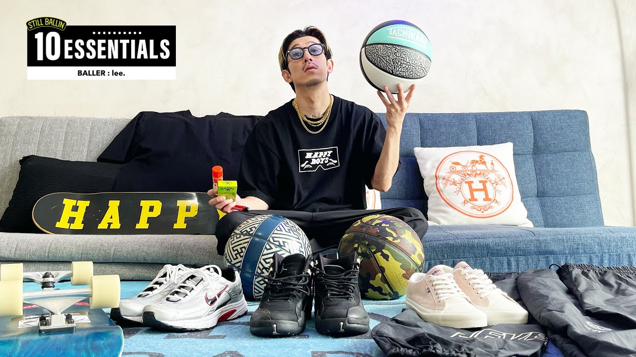 lee.の人生に欠かせない10のアイテム | STILL BALLIN 10 ESSENTIALS