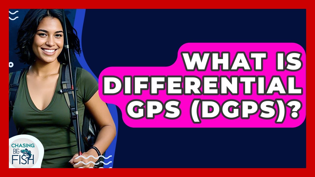 What Is Differential GPS (DGPS)? - Chasing Big Fish