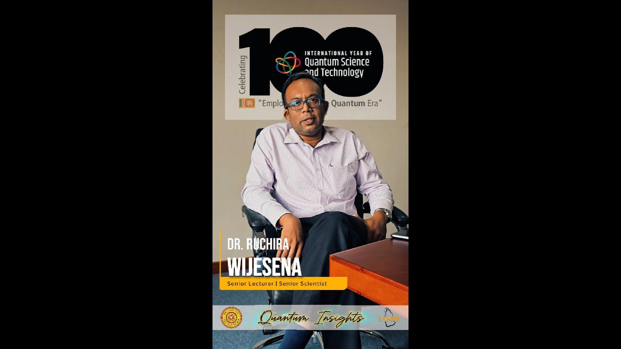 🎥 Quantum Insights &ndash; Featuring Dr. Ruchira Wijesena Science With Ruchira