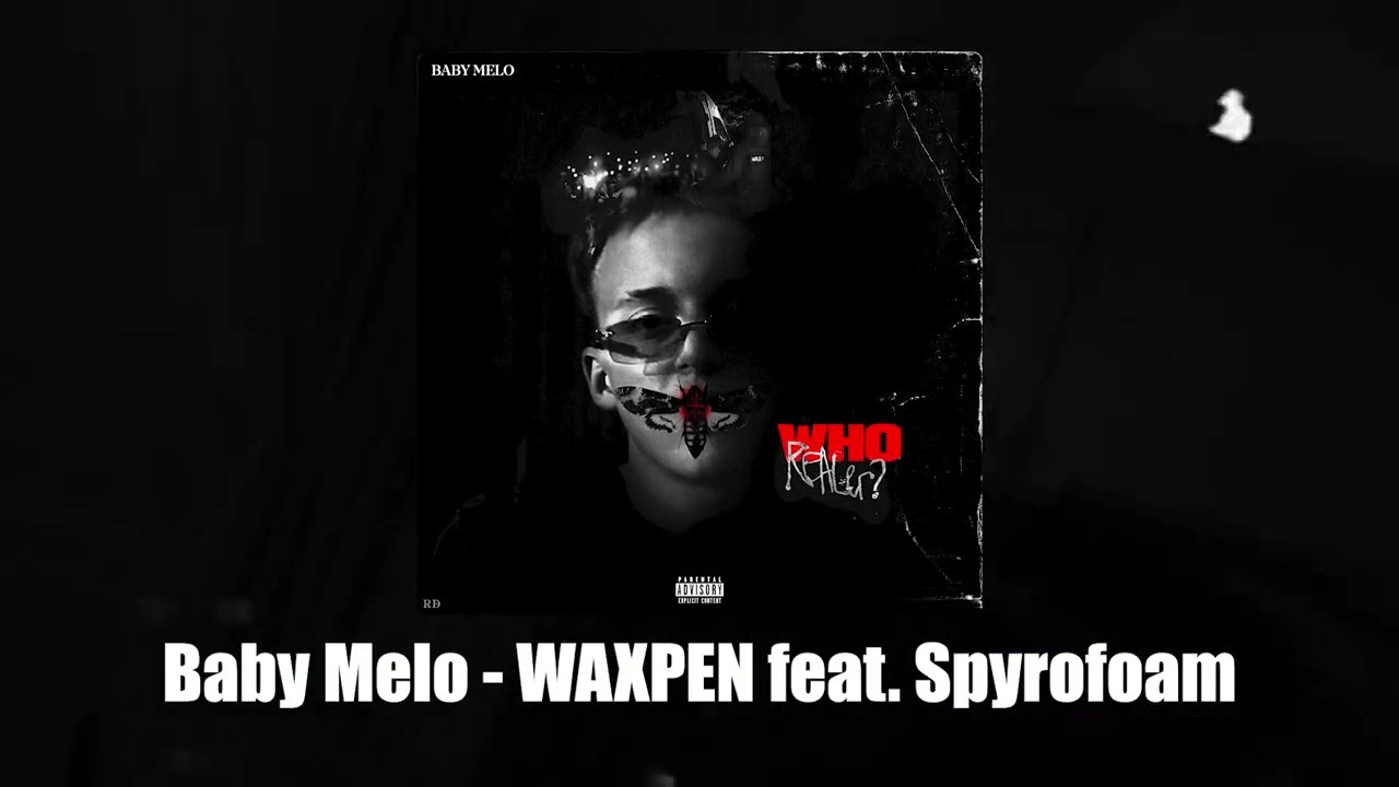 Baby Melo, Spyrofoam - WAXPEN (2024)