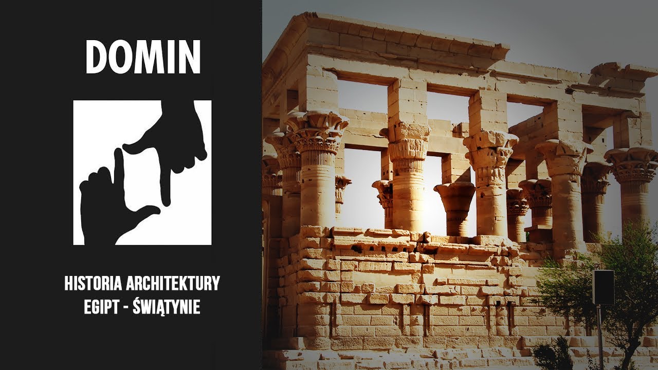 Egipt I | Historia Architektury | Domin